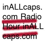 inALLcapsradio - The Podcast Companion for inALLcaps Music Blog