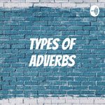 Types of Adverbs