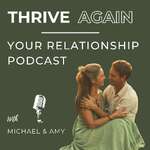 Thrive Again - Your relationship podcast