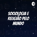 Sociologia e Religião pelo mundo 