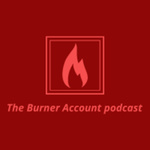 The Burner Account Podcast