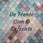De Frente Com O Enfrente