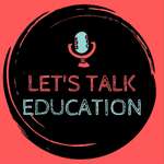 Let's Talk Education