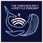 The Unschooling Lifestyle