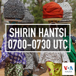 Shirin Hantsi 0700 UTC - Voice of America