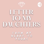 A Letter To My Daughters