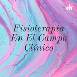 Fisioterapia En El Campo Clínico