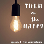 Turn on the Happy 