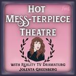 Hot Mess-Terpiece Theatre
