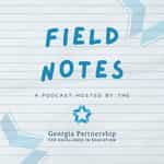 Georgia Partnership's Field Notes