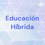 Educación Híbrida