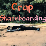 Crap Skateboarding