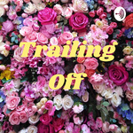 Trailing Off