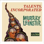 Talents, Incorporated by Murray Leinster (1896 - 1975)