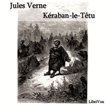 Kéraban-le-têtu by Jules Verne (1828 - 1905)