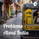 Problems About India 