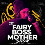 The Fairy BOSSmother Show