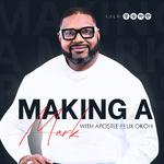 Making a mark with Apostle Felix Okoh