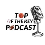 Top Of The Key Podcast