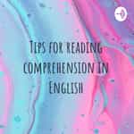 Tips for reading comprehension in English
