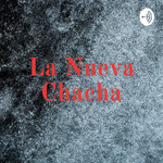 La Nueva Chacha