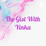 The Gist With Yinka