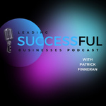 Leading Successful Businesses Podcast