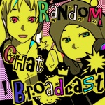 RandomChat放送局