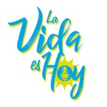 La Vida es Hoy
