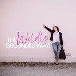 The Wildly Grounded Way Podcast