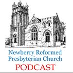 Newberry Reformed Presbyterian Church Sermons