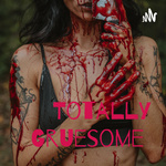 Totally Gruesome