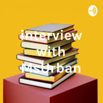 interview with MsUrban