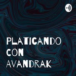 Platicando Con Avandrak 