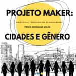 CIDADES E GÊNERO: PROJETO MAKER