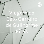 Viagem ao Beto Carreiro de Guilherme Pires