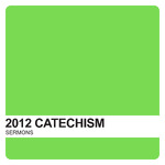 Catechism Sermons 2012 Archives - Covenant United Reformed Church