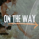 On The Way