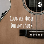 Country Music Doesn't Suck