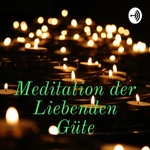 Meditation der Liebenden Güte