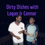 Dirty Dishes with Logan & Connor 