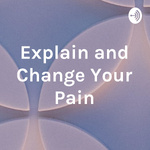 Explain and Change Your Pain