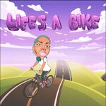 Life's A Bike