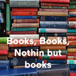 Books, Books, Nothin but books