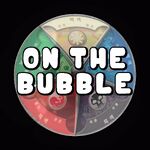 On the Bubble