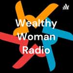 Wealthy Woman Radio