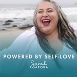 Powered by Self Love with Sarah Sapora