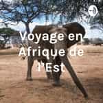 Voyage en Afrique de l'Est