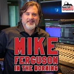 Mike Ferguson in the Morning