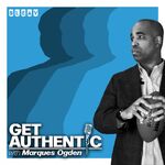 Get Authentic with Marques Ogden